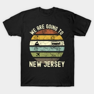 We Are Going To New Jersey, Family Trip To New Jersey, Road Trip to New Jersey, Holiday Trip to New Jersey, Family Reunion in New Jersey, T-Shirt